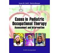 Cases In Pediatric Occupational Therapy
