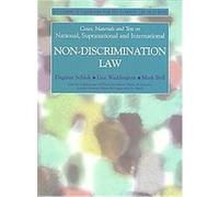 Cases, Materials and Text on National, Supranational and International Non-Discrimination Law