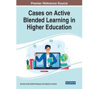 Cases On Active Blended Learning In Higher Education