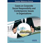 Cases On Corporate Social Responsibility And Contemporary Issues In Organizations