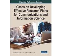 Cases On Developing Effective Research Plans For Communications And Information Science