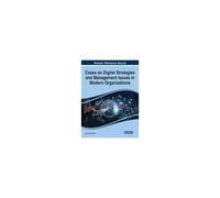 Cases On Digital Strategies And Management Issues In Modern Organizations