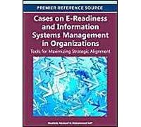 Cases On E-Readiness And Information Systems Management In Organizations
