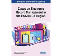 Cases On Electronic Record Management In The Esarbica Region