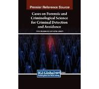 Cases On Forensic And Criminological Science For Criminal Detection And Avoidance