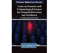 Cases On Forensic And Criminological Science For Criminal Detection And Avoidance