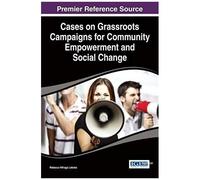 Cases On Grassroots Campaigns For Community Empowerment And Social Change