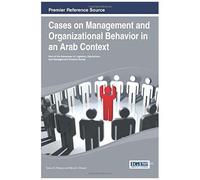 Cases On Management And Organizational Behavior In An Arab Context