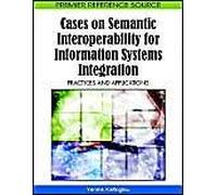 Cases On Semantic Interoperability For Information Systems Integration