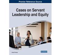 Cases On Servant Leadership And Equity