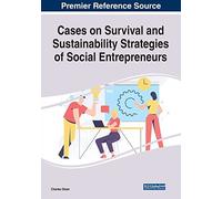 Cases On Survival And Sustainability Strategies Of Social Entrepreneurs