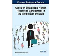 Cases On Sustainable Human Resources Management In The Middle East And Asia