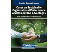 Cases on Sustainable Organizational Performance and Competitive Advantages
