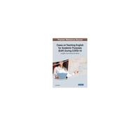 Cases On Teaching English For Academic Purposes (Eap) During Covid-19