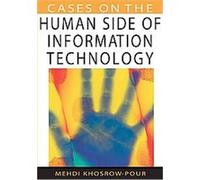 Cases on the Human Side of Information Technology, CASES ON INFORMATION TECHNOLOGY SERIES Mehdi Khosrowpour (Auteur)