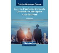 Cases On Uncovering Corporate Governance Challenges In Asian Markets