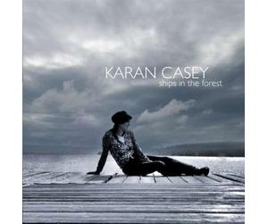 Casey, Karan - Ships in the Forest
