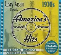 Casey Kasem Presents: America's Top Ten-The 70S Classic Rock's Greatest Hits