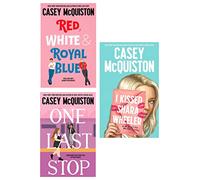 Casey McQuiston Collection Coffret de 3 livres [One Last Stop / Rouge, Blanc et Bleu Royal / J'ai embrassé Shara Wheeler (Relié)]