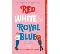 Casey McQuiston Red, White & Royal Blue (Poche)