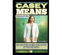 CASEY MEANS REVOLUTION: Transforming Energy Through Metabolic Health and Nutrition
