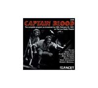 Casey Robinson Robinson, C.: Captain Blood - The Complete Program As Broadcast By Cbs, February 22, 1937, On The Lux Radio Theatre
