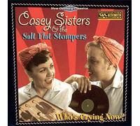 Casey Sisters & Salt Flat Stompers - Who's Crying Now