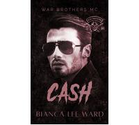 Cash A Redemption MC Romance Novel - Bianca Lee Ward - Auto-Édition - ebook (ePub) - Livre