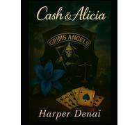 Cash and Alicia: Grim's Angels MC