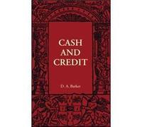 Cash and Credit - D. A. Barker - Cambridge University Press - Livre en Anglais - Paperback D. A. BarkerD. A. Barker (Auteur)