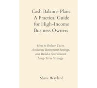 Cash Balance Plans: A Practical Guide for High-Income Business Owners