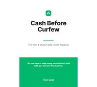 Cash Before Curfew: The Teen & Student Side Hustle Playbook