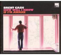 Cash, Brent - How Will I Know If I'm [Import]
