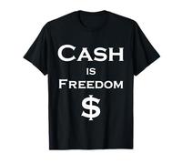 Cash is Freedom $ - Blanc avec Bordure Noire T-Shirt