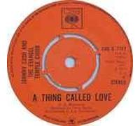 Cash, Johnny - Cash, Johnny Thing Called Love 7" CBS CBSS7797 EX 1972