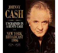 Cash, Johnny - Unchained in a Rusty Cage [Import]