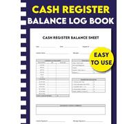 Cash Register Balance Log Book: Daily Cashier Checkout Sheet & Drawer Count Tracker | Record Currency, Coins, Credit, Payouts, and Discrepancies | Small Business Accounting