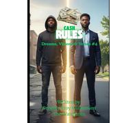 Cash Rules: Dreams, Visions & Verses #4