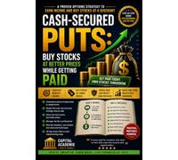 Cash-Secured Puts: Buy Stocks at Better Prices While Getting Paid: Get paid while waiting to buy great stocks at the price you actually want. #options trading