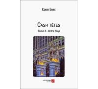 Cash Têtes - Tome 3 : Ordre Stop