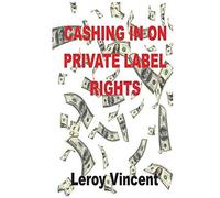 Cashing In On Private Label Rights