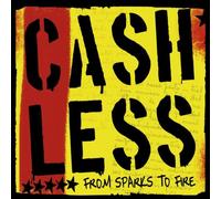 Cashless,the - from Sparks to Fire [Import]