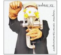 CASHMERE - Cash-Romantic.Music.Machine
