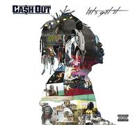 Cashout - Let's Get It