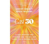 Casi 30 La guía definitiva para construir una vida que ames ahora y en la próxima década - Krista Williams - Urano - ebook (ePub) - Livre