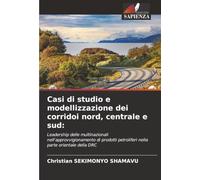 Casi di studio e modellizzazione dei corridoi nord, centrale e sud:: Leadership delle multinazionali nell'approvvigionamento di prodotti petroliferi nella parte orientale della DRC