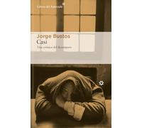 Casi: Una crónica del desamparo