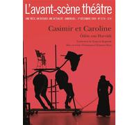 Casimir et Caroline - Odon Von Horvath - L'avant-Scene Theatre - broché - Revue