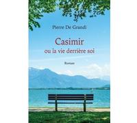 Casimir Ou La Vie Derrière Soi