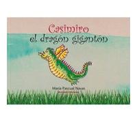 Casimiro, El Dragón Gigantón Pascual Navas, María (Auteur)